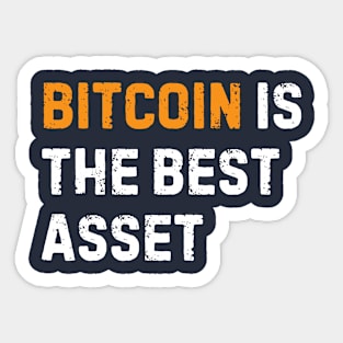 Bitcoin is the best asset Sticker